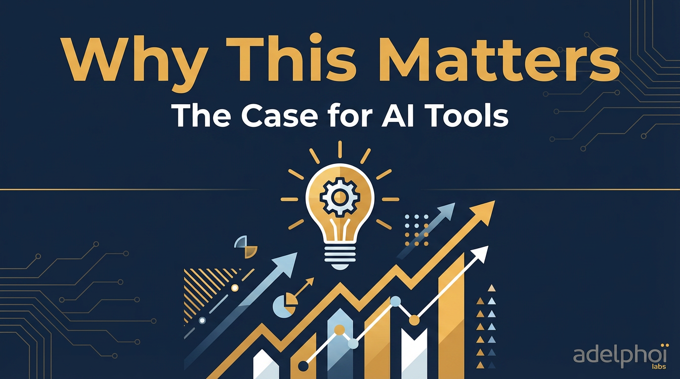 Session 1: Why This Matters -- The Real Case for AI Tools course graphic